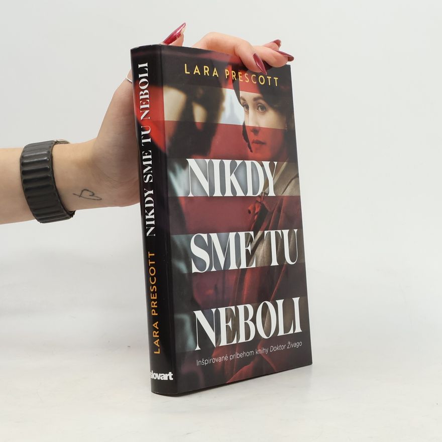 Lara Prescott Nikdy sme tu neboli
