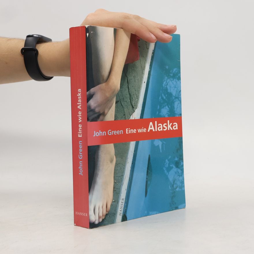John Green Eine wie Alaska
