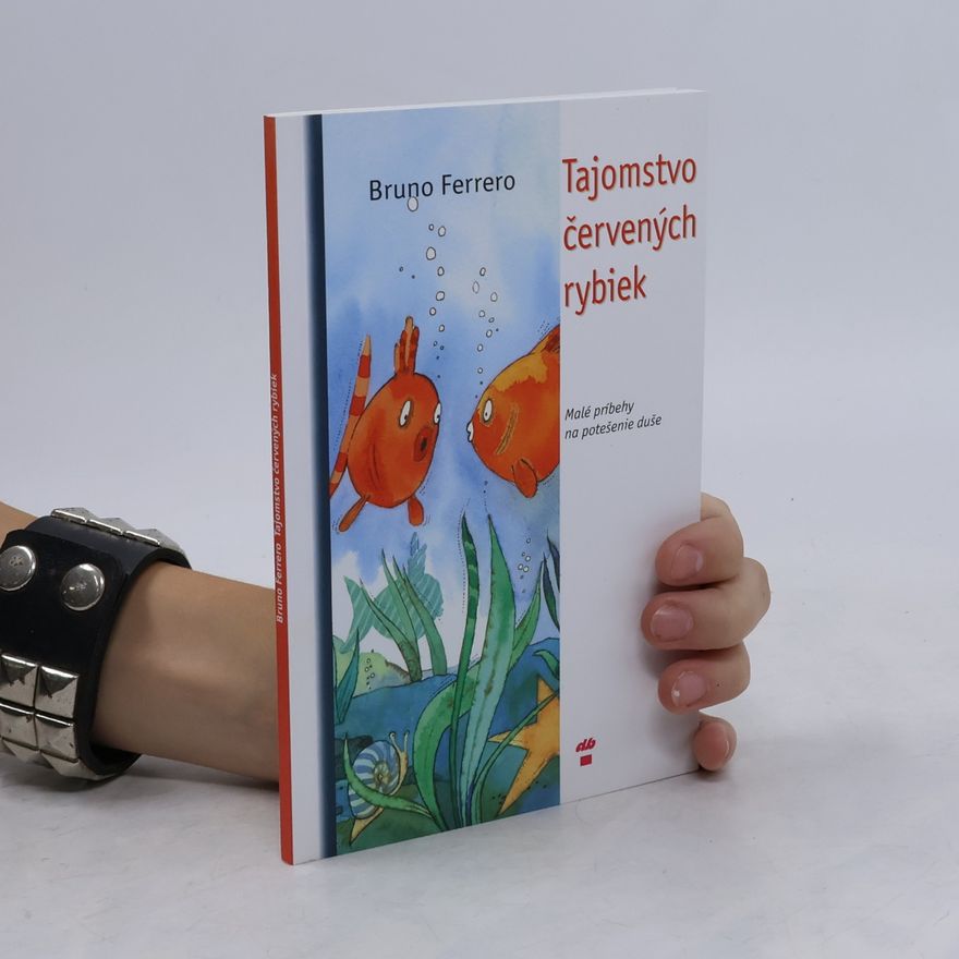Bruno Ferrero Tajomstvo červených rybiek