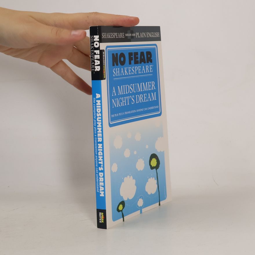 William Shakespeare No Fear Shakespeare. A Midsummer Night's Dream
