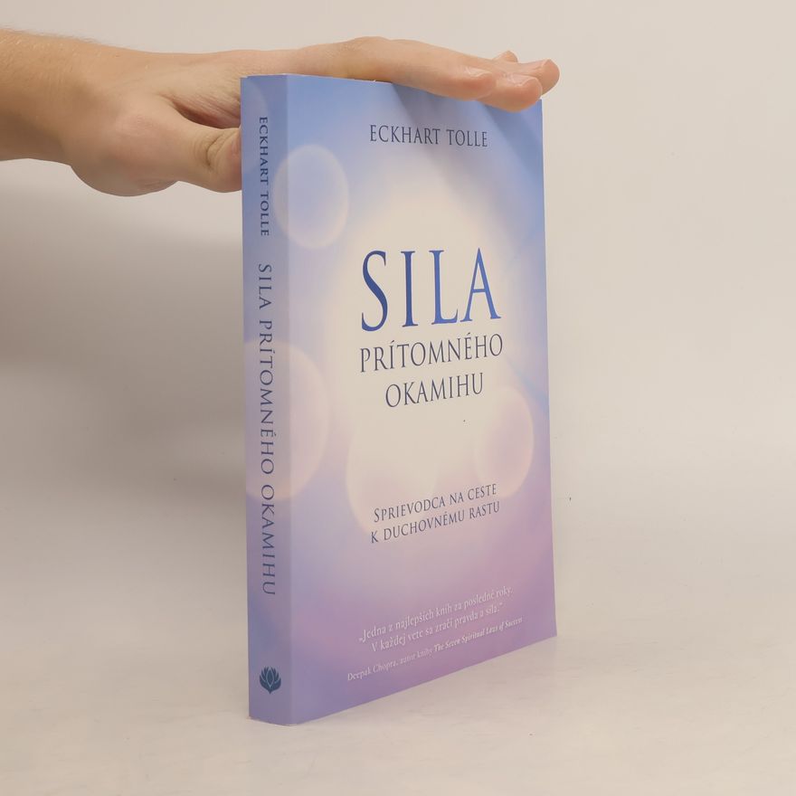 Eckhart Tolle Síla prítomného okamihu