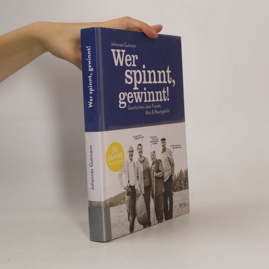 Johannes Gutmann Wer spinnt, gewinnt!
