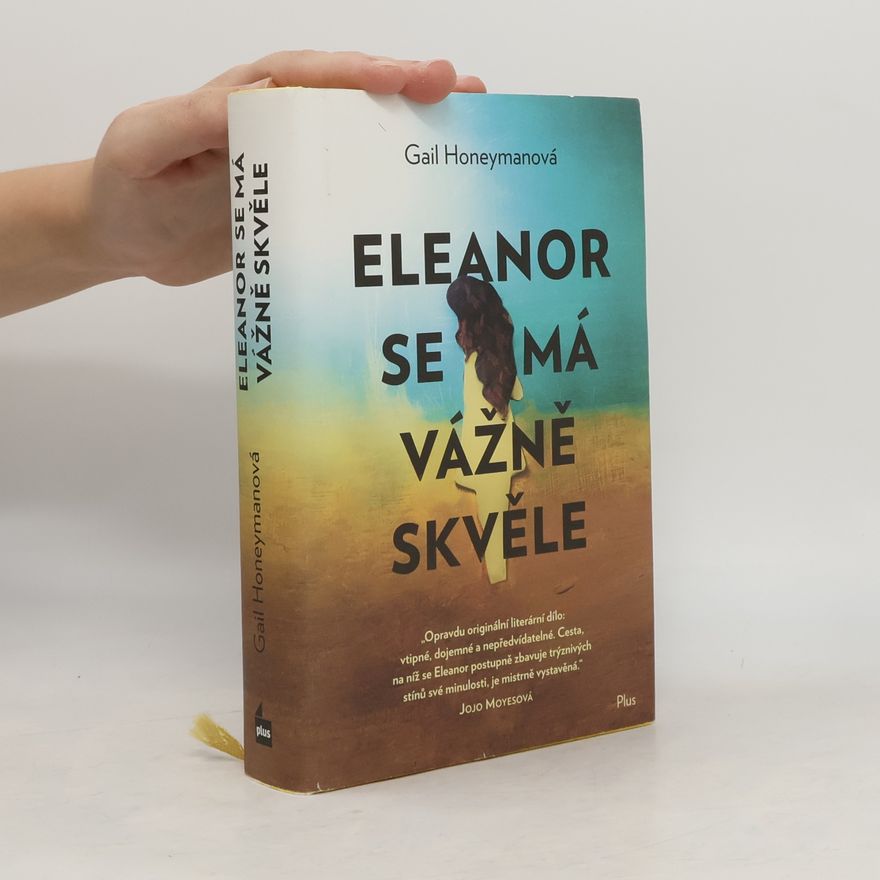 Gail Honeyman Eleanor se má vážně skvěle
