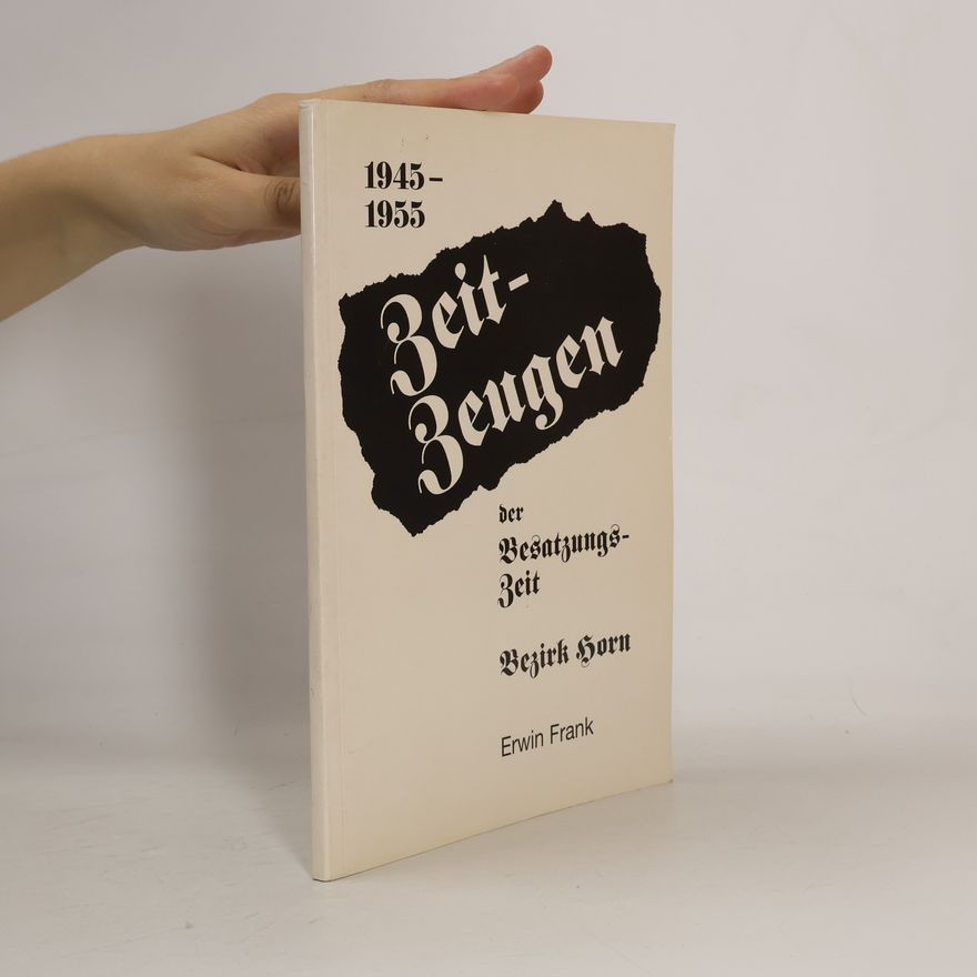 Erwin Frank Zeit-Zeugen der Besatzungs-Zeit