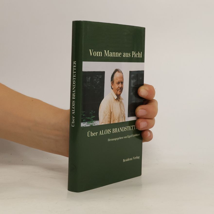 Egyd Gstättner Vom Manne aus Pichl