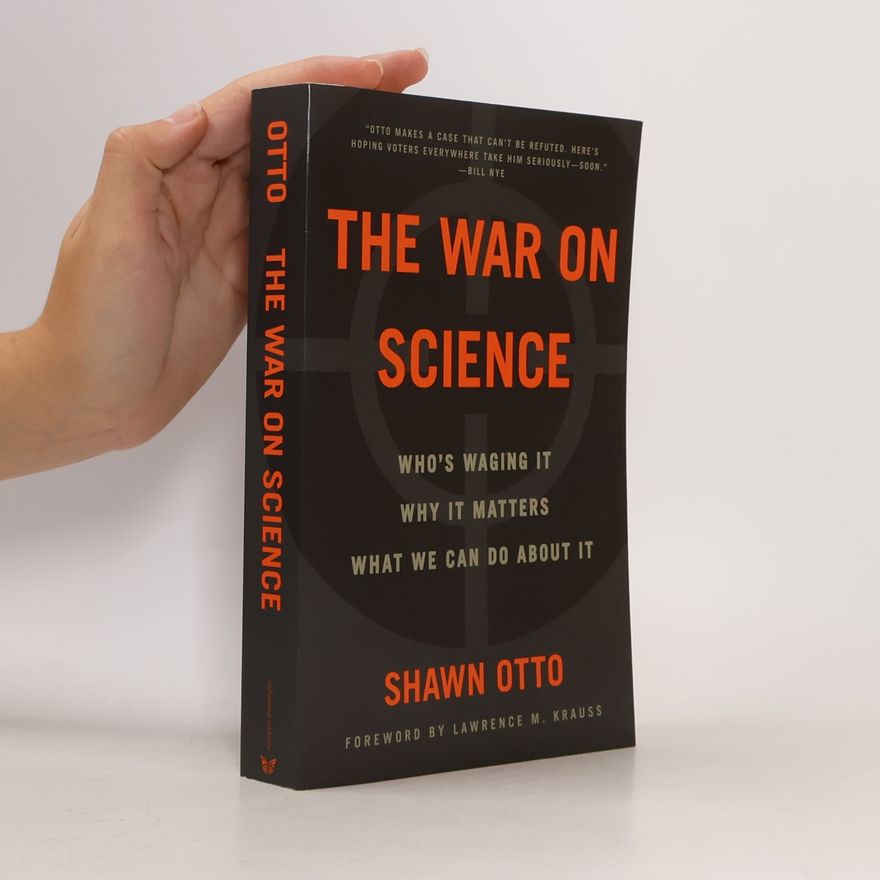 Shawn Lawrence Otto The War on Science