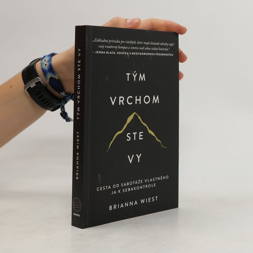 Brianna Wiest Tým vrchom ste vy