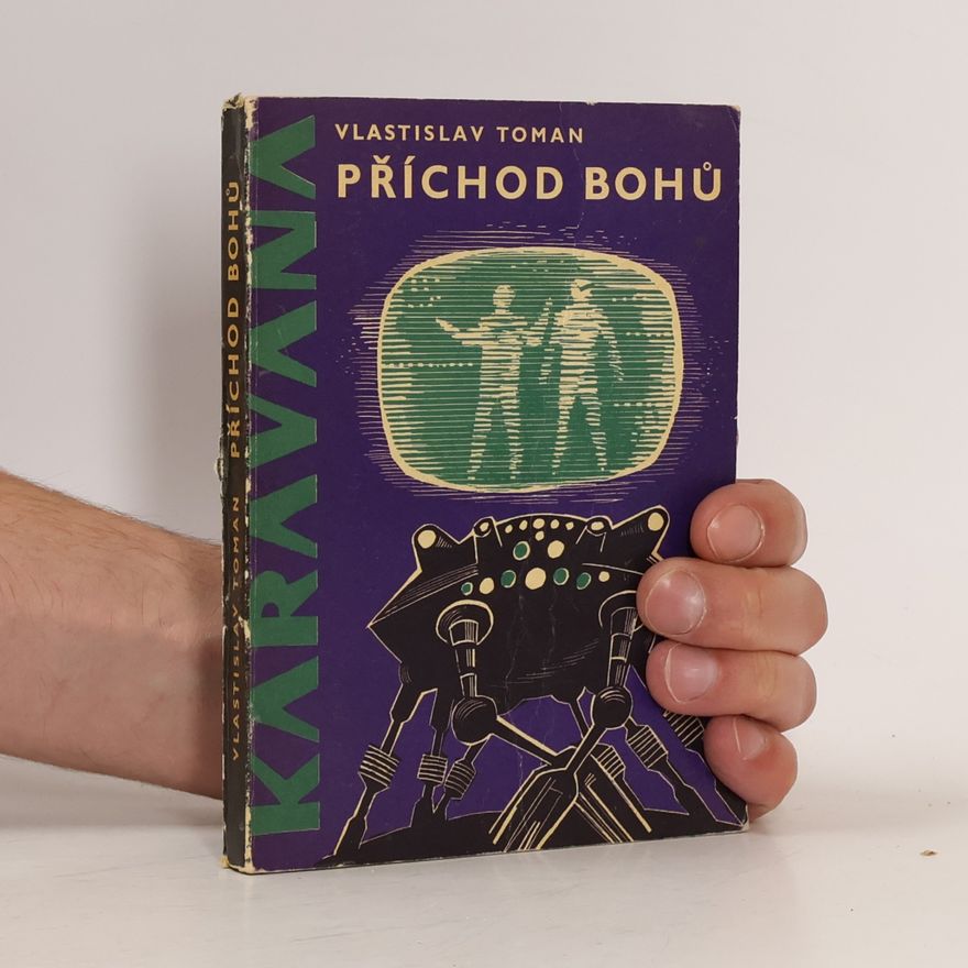 Vlastislav Toman Příchod bohů