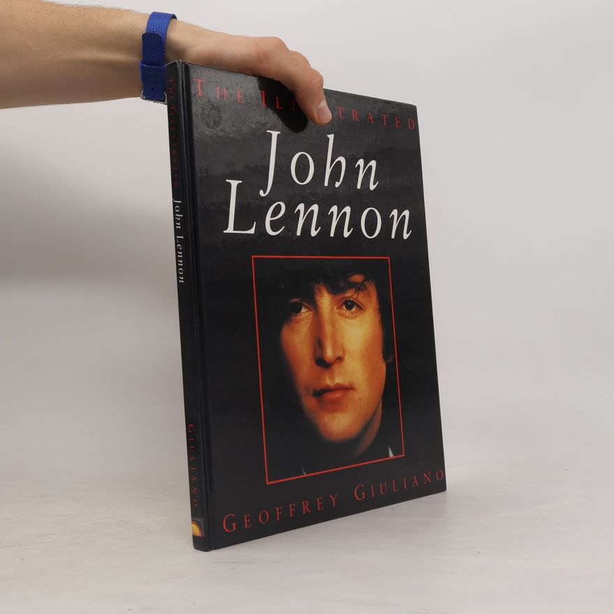 Geoffrey Giuliano The Illustrated John Lennon