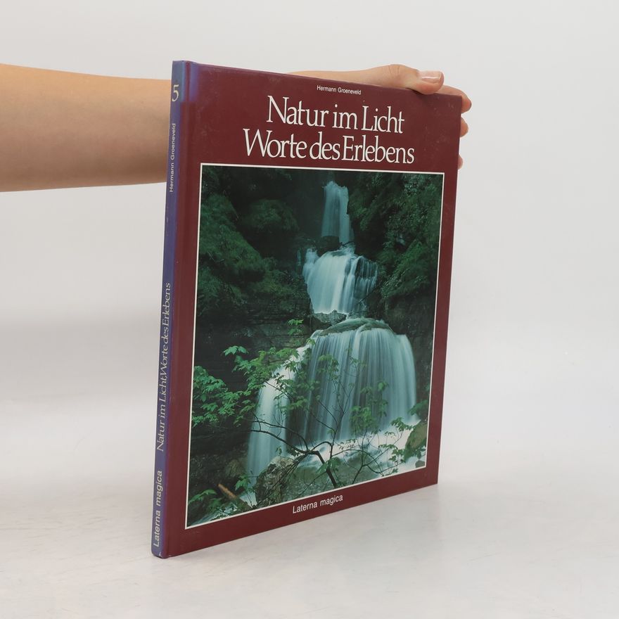 Hermann Groeneveld Natur im Licht, Worte des Erlebens