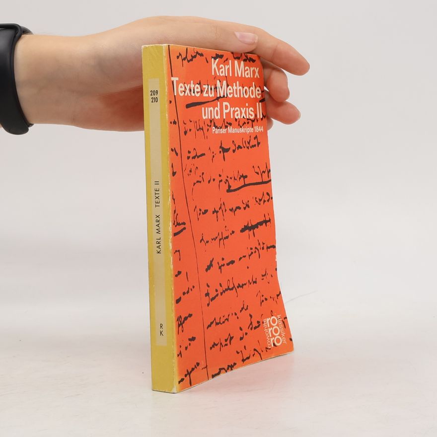 Karl Marx Texte zu Methode und Praxis II
