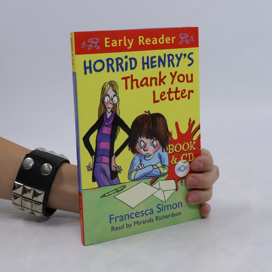 Francesca Simon Horrid Henry's Thank You Letter