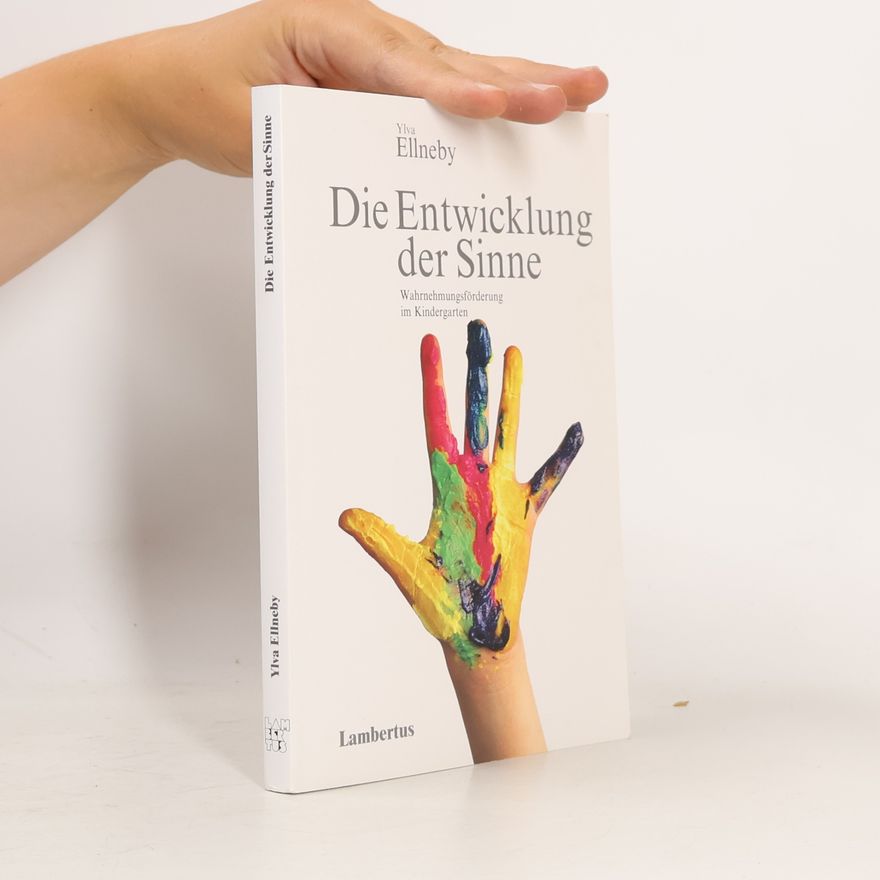 Ylva Ellneby Die Entwicklung der Sinne