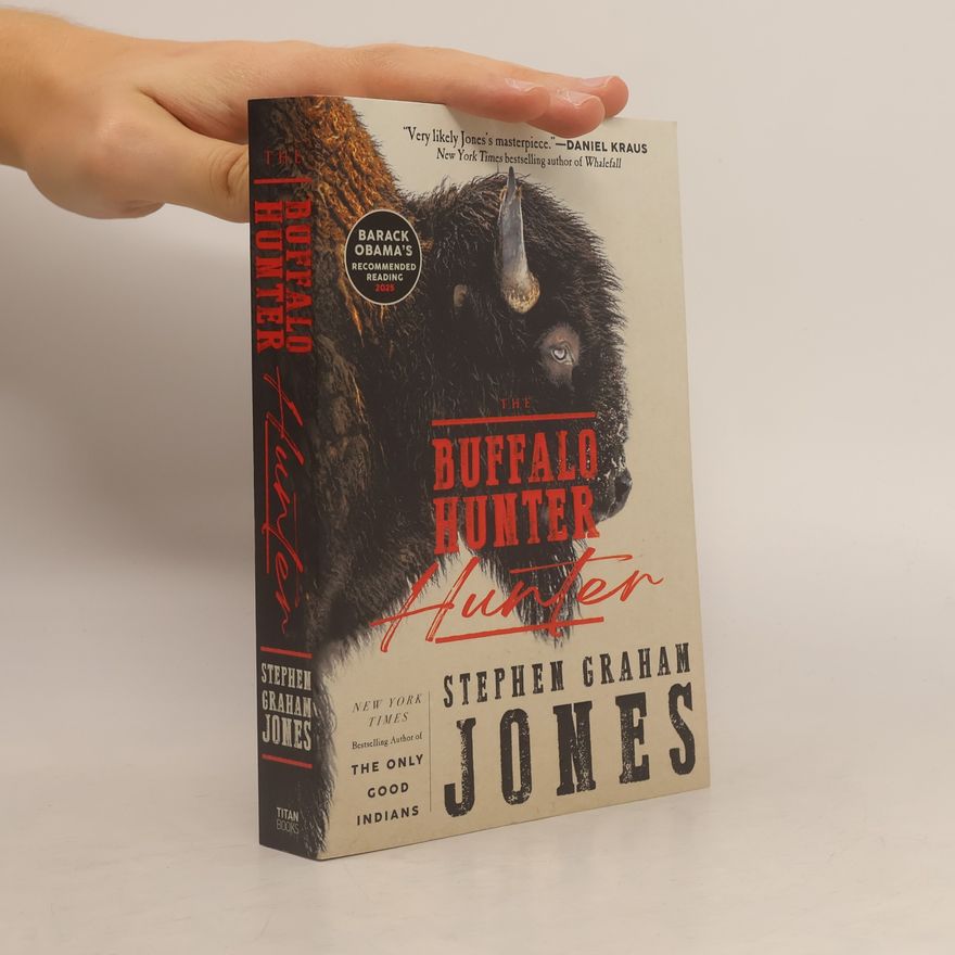 Stephen Graham Jones The Buffalo Hunter Hunter