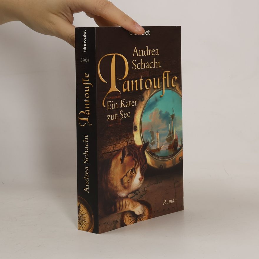 Andrea Schacht Pantoufle - Ein Kater zur See. Roman