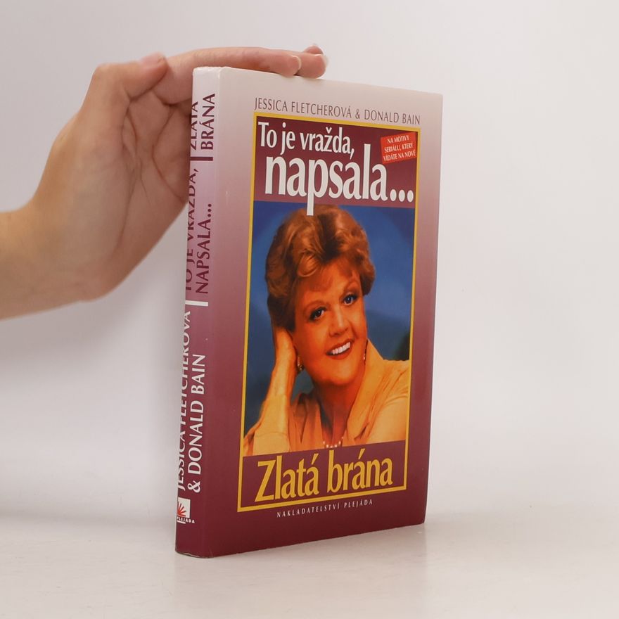 Donald Bain To je vražda, napsala... Zlatá brána