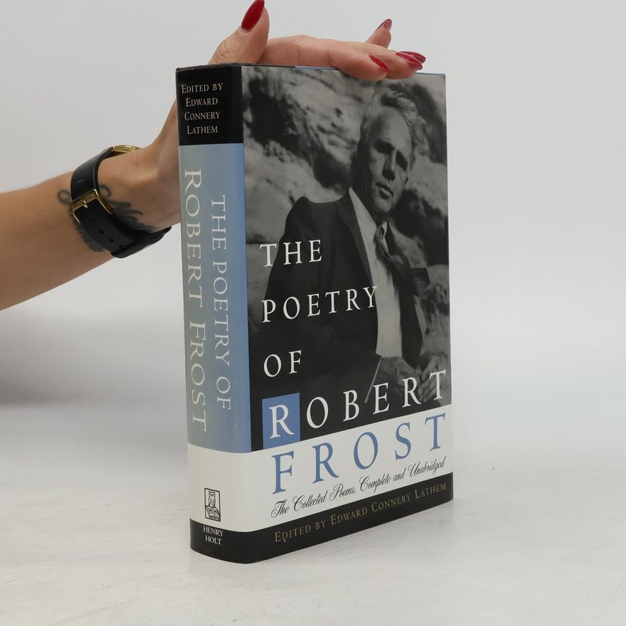 Robert Frost The Poetry of Robert Frost