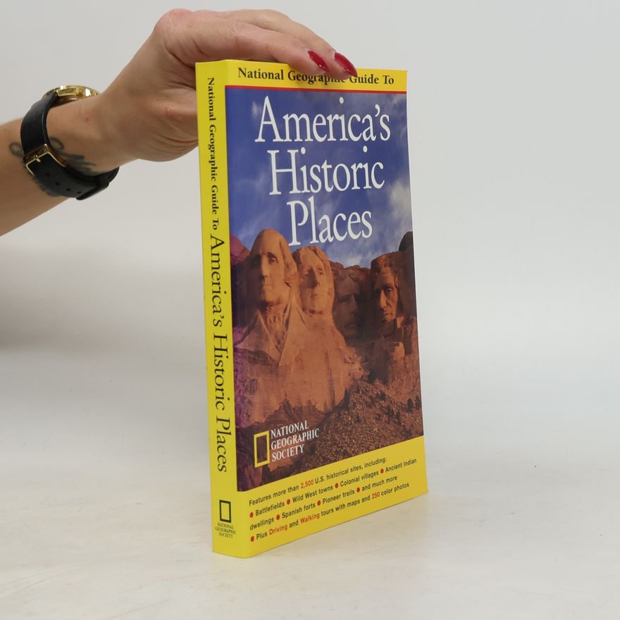 Thomas A. Schmidt National Geographic's Guide to America's Historic Places