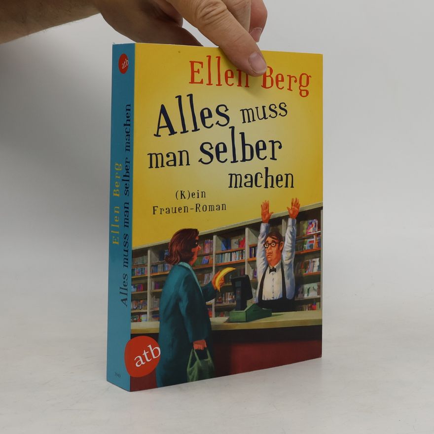 Ellen Berg Alles muss man selber machen