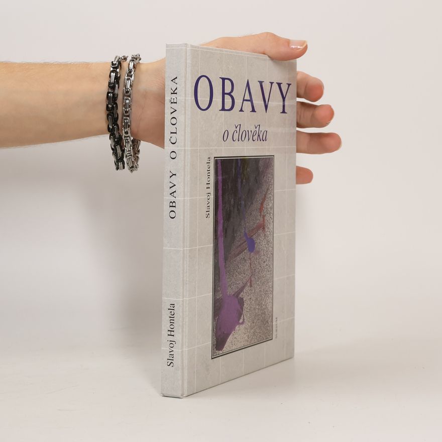 Slavoj Hontela Obavy o člověka
