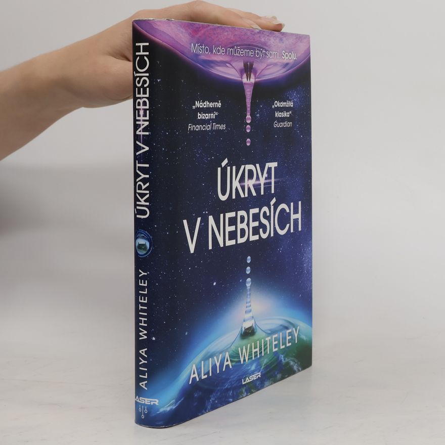 Aliya Whiteley Úkryt v nebesích