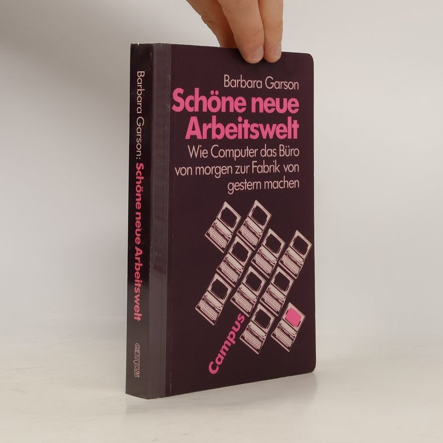 Barbara Garson Schöne neue Arbeitswelt