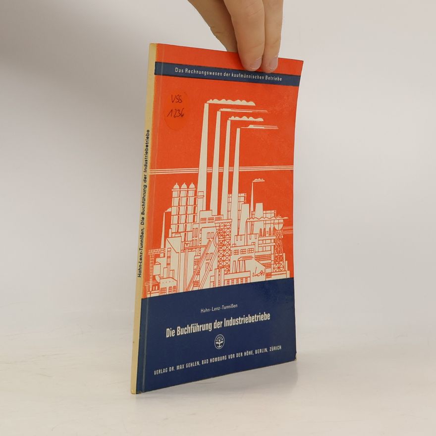 Hans-Joachim Lenz Die Buchführung der Industriebetriebe