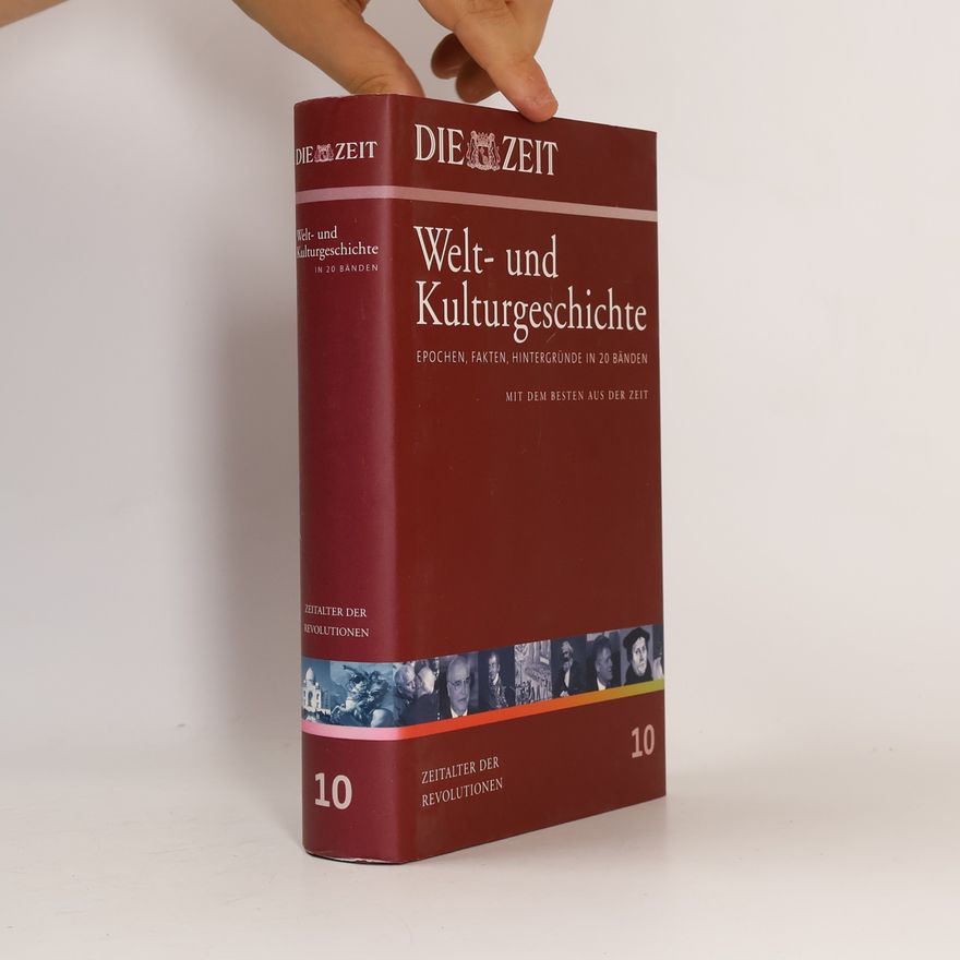 Kolektív autorov Die Zeit, Welt- und Kulturgeschichte 10. Zeitalter der Revolutionen