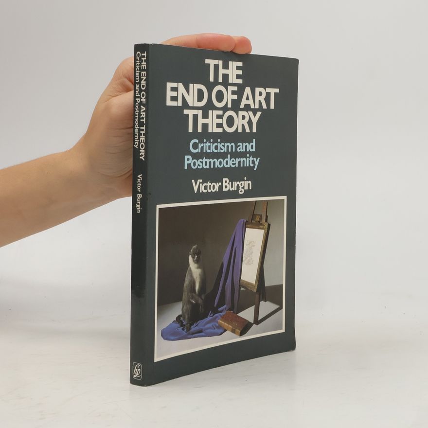 Victor Burgin The End of Art Theory