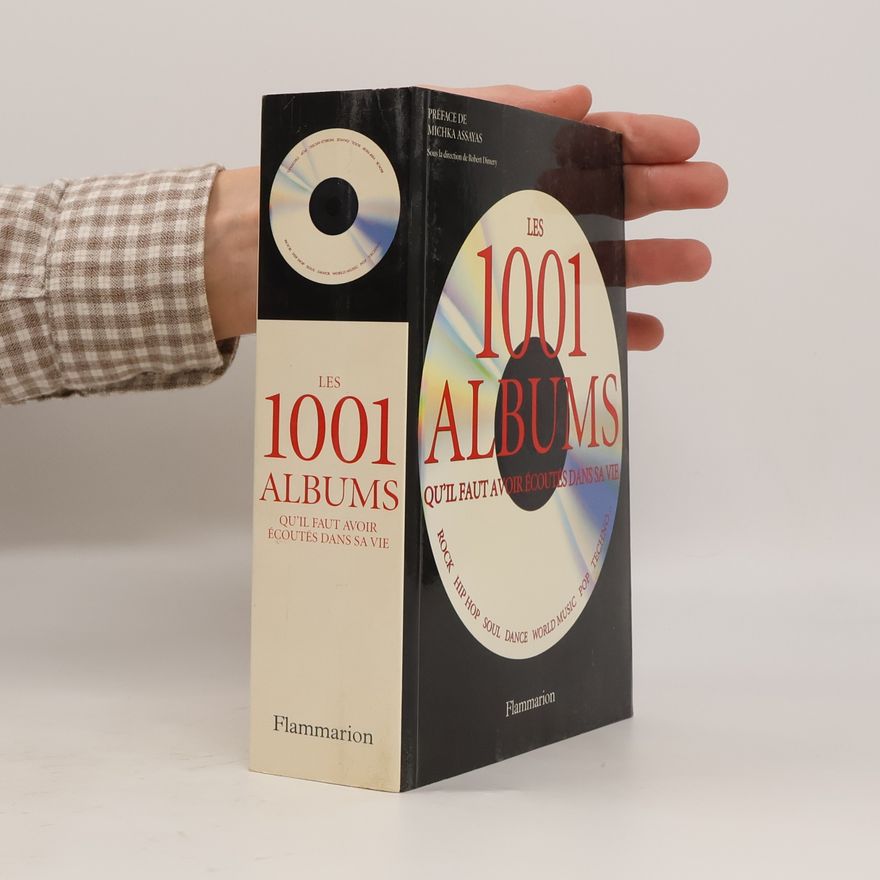 Robert Dimery Les 1001 albums qu'il faut avoir écoutés dans sa vie