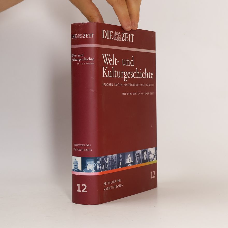 Autorenkollektiv Die Zeit, Welt- und Kulturgeschichte 12: Zeitalter des Nationalismus