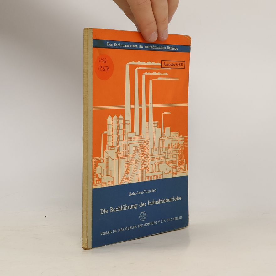 Hans-Joachim Lenz Die Buchführung der Industriebetriebe