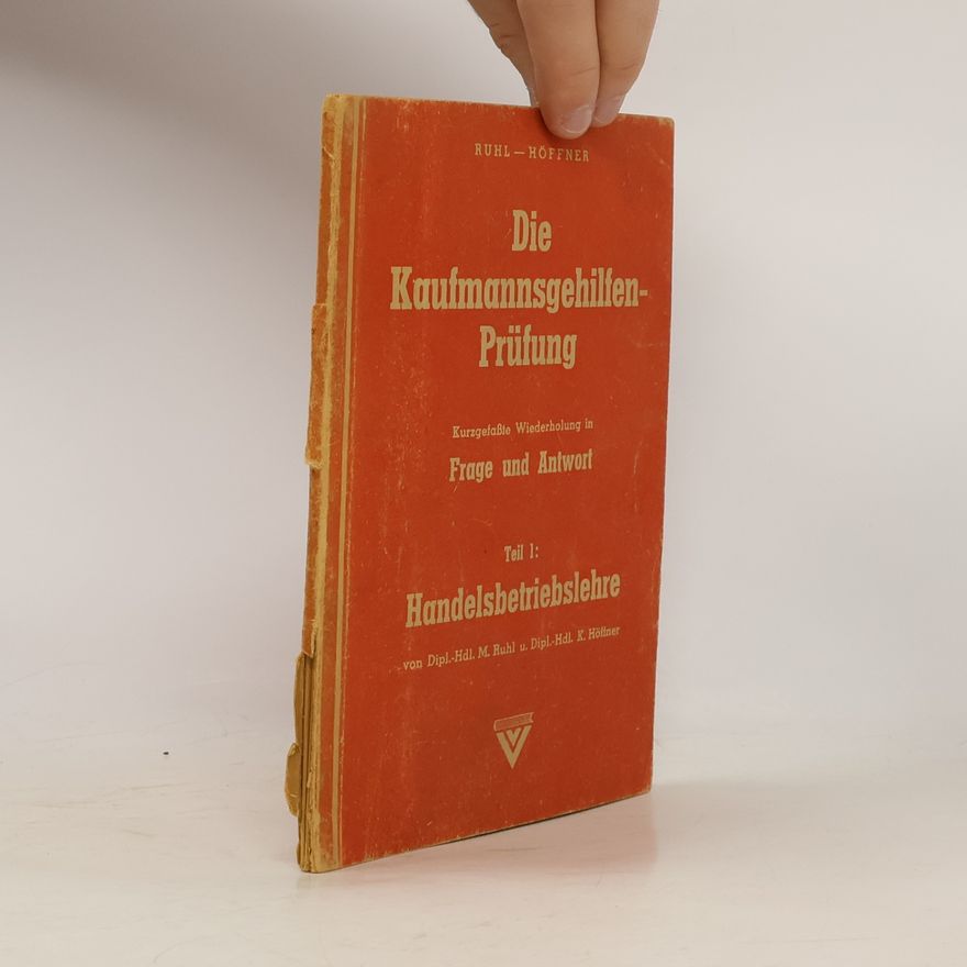 K. Höffner Die Kaufmannsgehilfen-Prüfung
