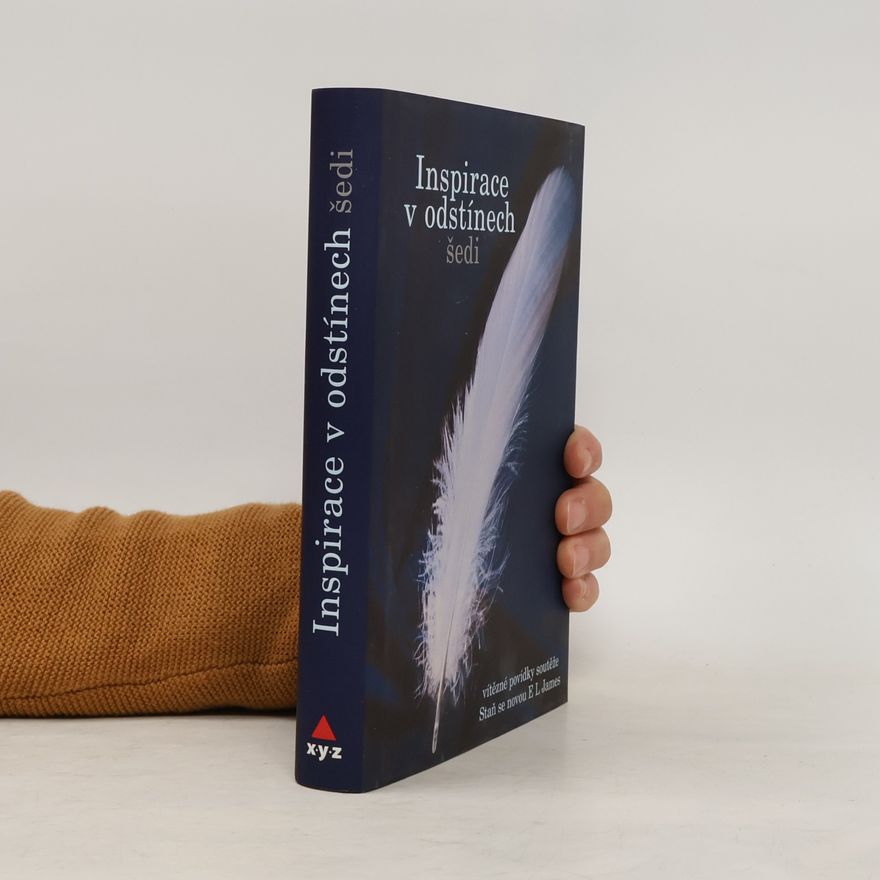 Autorenkollektiv Inspirace v odstínech šedi - Vítězné povídky soutěže Staň se novou E L James