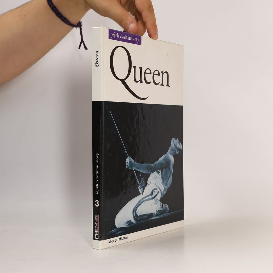 Michael Heatley Queen. Jejich vlastními slovy