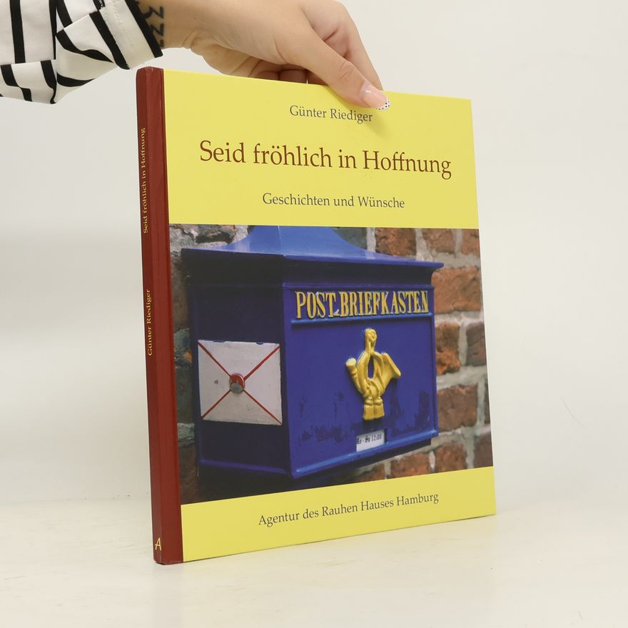 Günter Riediger Seid fröhlich in Hoffnung