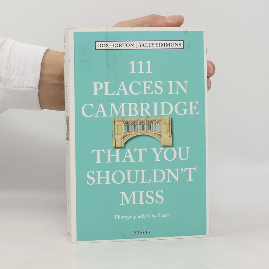 Rosalind Horton 111 Places in Cambridge That You Shouldn't Miss