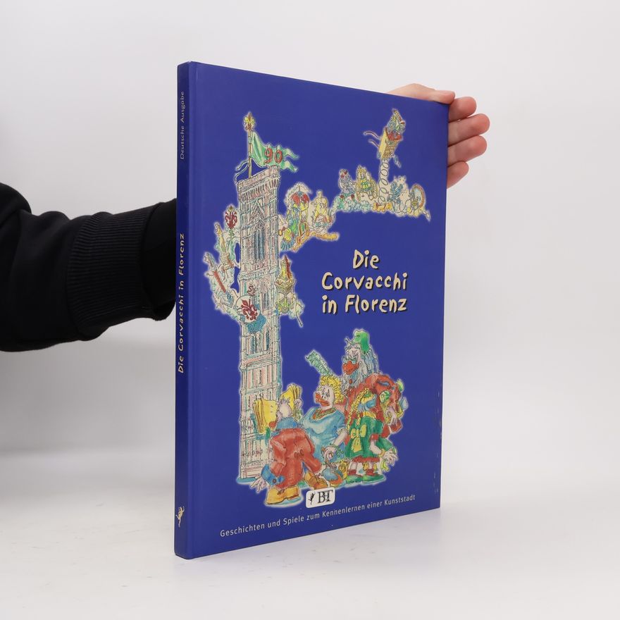 Virgilio Galati I Corvacchi. Die Familie Corvacchi in Florenz - Deutsche Ausgabe