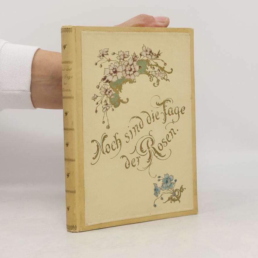 Helene von Velten Noch sind die Tage der Rosen
