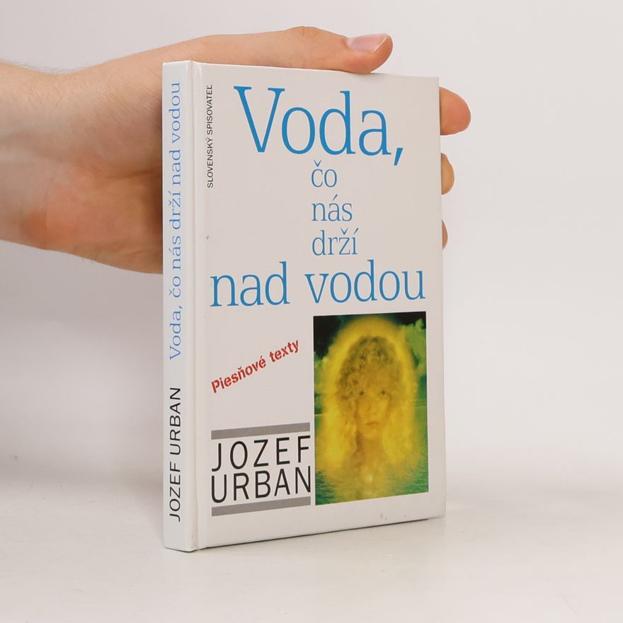 Jozef Urban Voda, čo nás drží nad vodou
