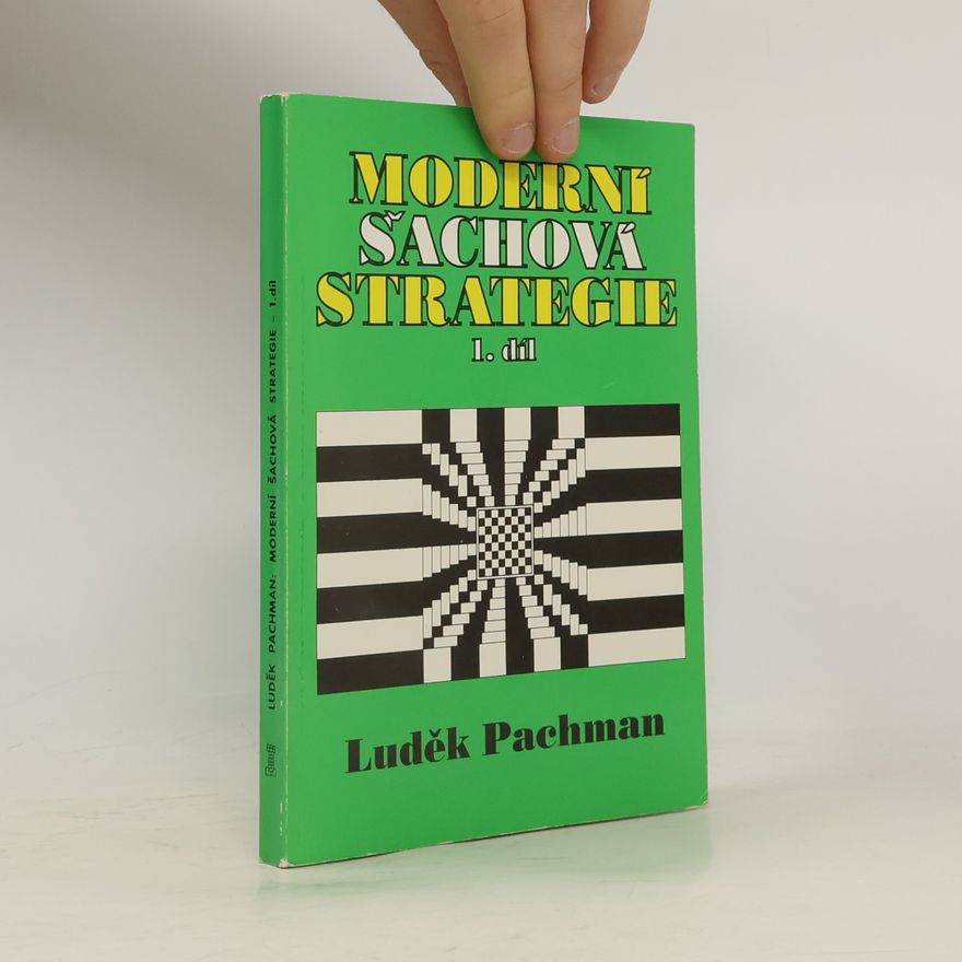 Luděk Pachman Moderní šachová strategie. 1. díl
