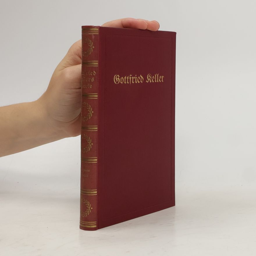 Gottfried Keller Gottfried Kellers Werke
