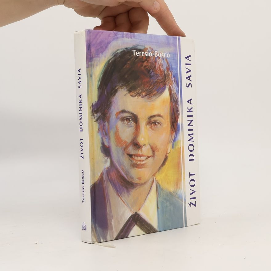 Teresio Bosco Život Dominika Savia