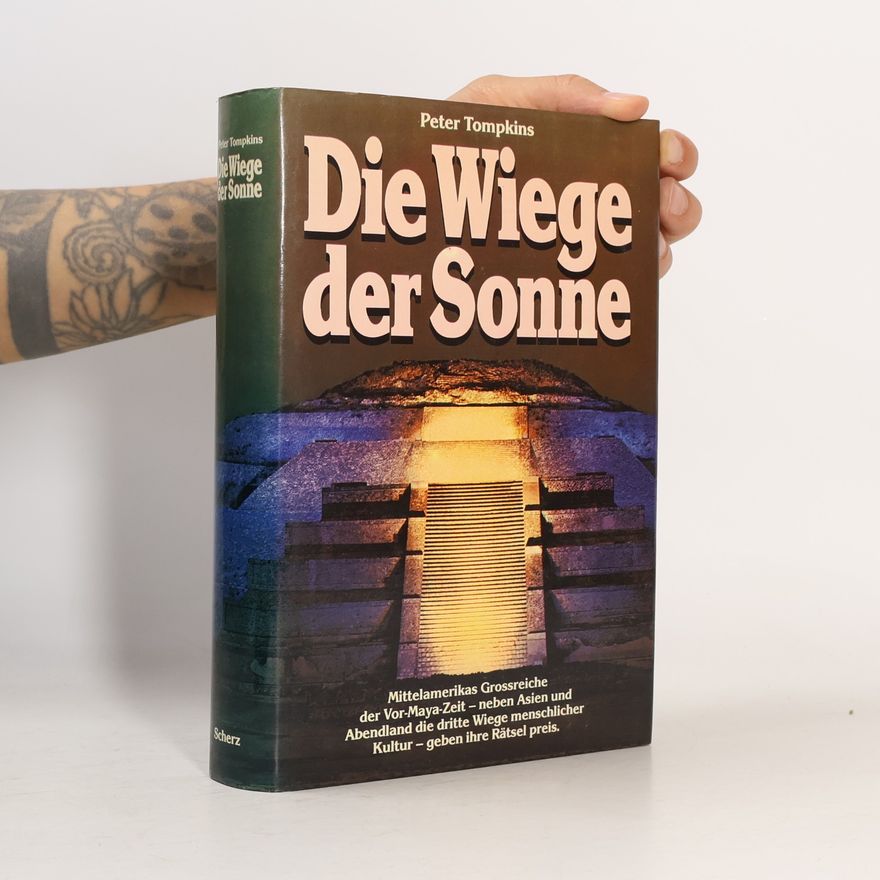 Peter Tompkins Die Wiege der Sonne