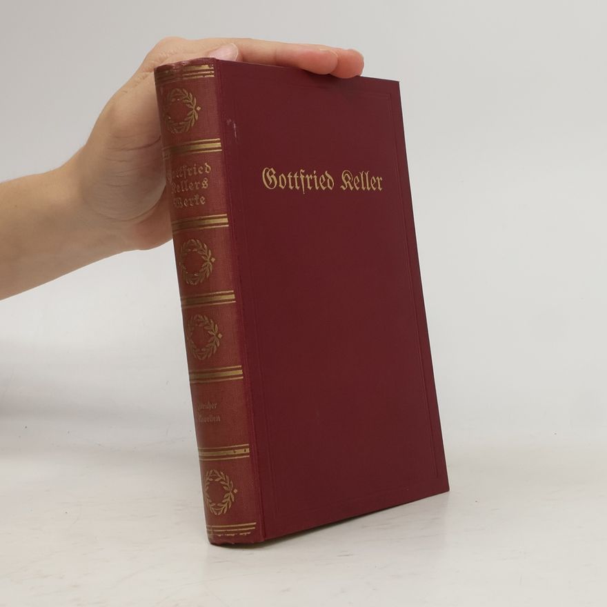 Gottfried Keller Gottfried Kellers Werke