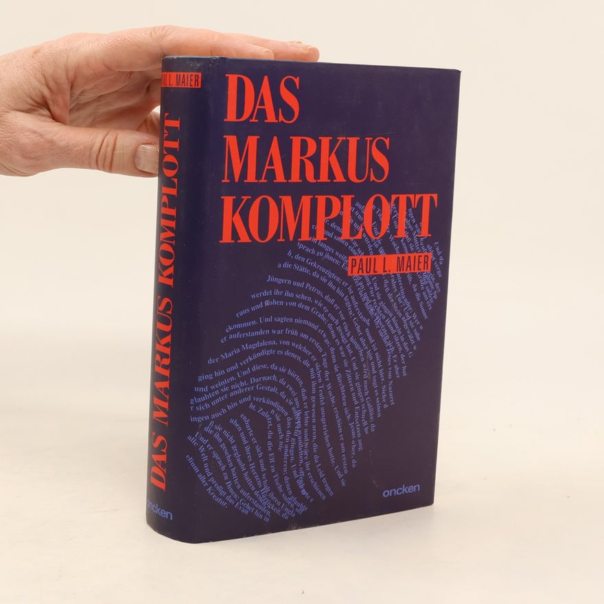 Paul L. Maier Das Markus-Komplott