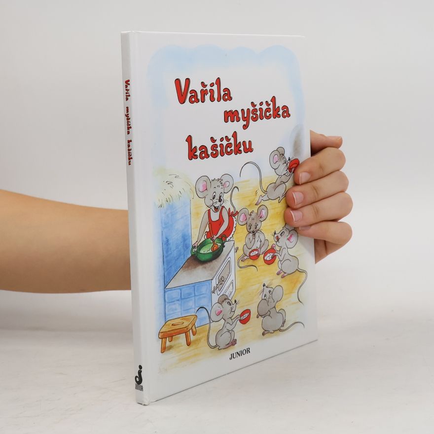 Vladimíra Vopičková Vařila myšička kašičku