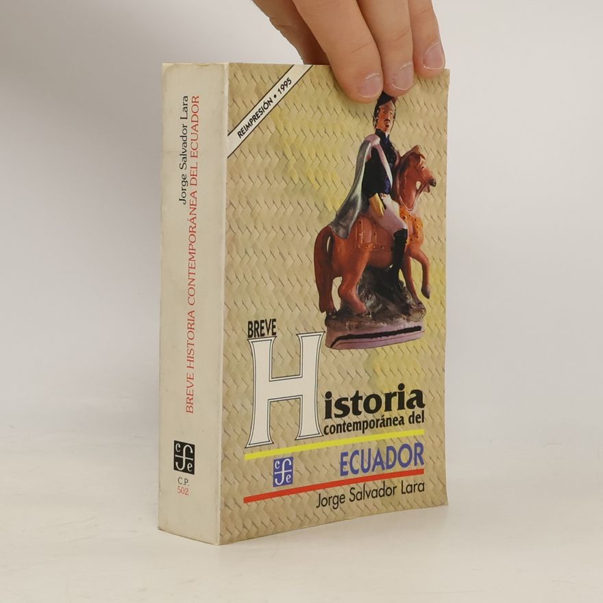 Jorge Salvador Lara Colección Popular - 502: Breve historia contemporánea del Ecuador