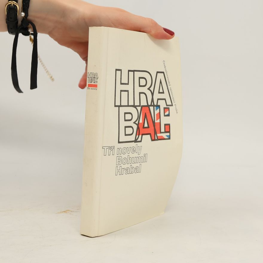 Bohumil Hrabal Tři novely