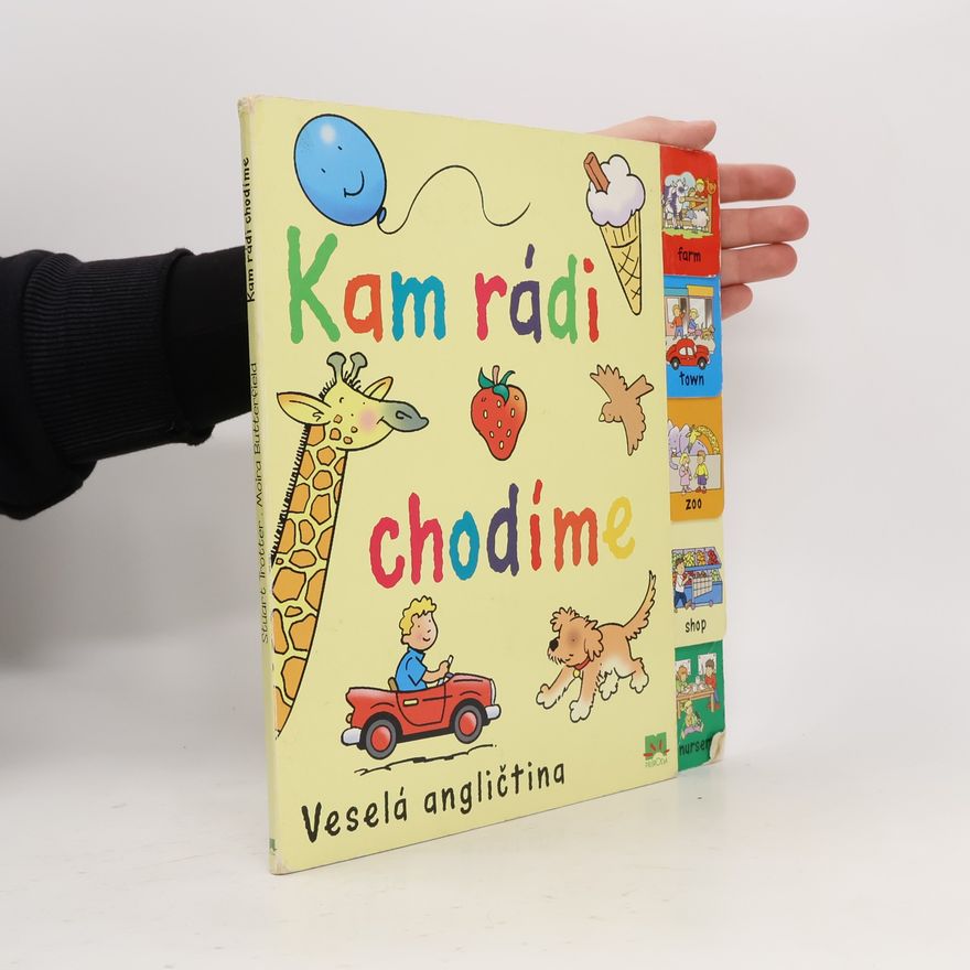 Moira Butterfield Kam rádi chodíme. Veselá angličtina